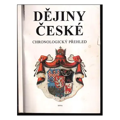 Dějiny české : chronologický přehled - Stanislav Soják, Jaroslav Krejčíř (1994, INFOA)