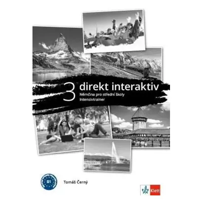 Intensivtrainer 3 : direkt interaktiv : cvičebnice německého jazyka = cvičebnica nemeckého jazyk