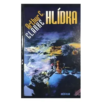 Hlídka - Arthur Charles Clarke (1994, Knižní klub)