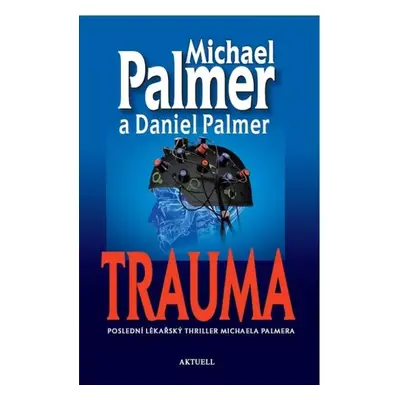 Trauma - Michael Palmer, Daniel Palmer (2022, Aktuell)