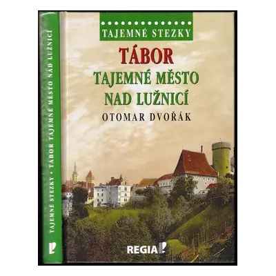 Tábor - tajemné město nad Lužnicí - Otomar Dvořák (2017, Regia)