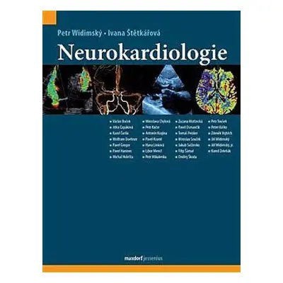 Neurokardiologie - Ivana Štětkářová, Petr Widimský (2021, Maxdorf)