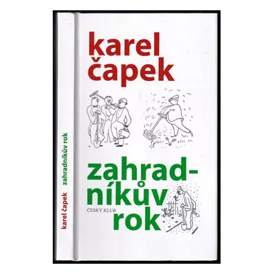 Zahradníkův rok - Karel Čapek (2013, Český klub)