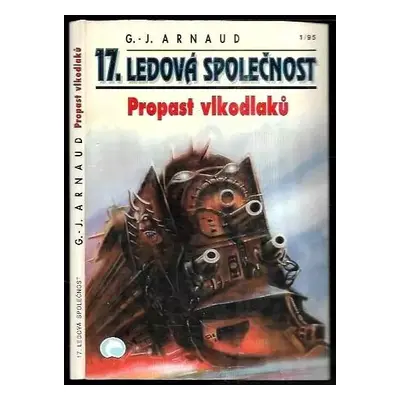 Ledová společnost : Propast vlkodlaků - 17 - Georges-Jean Arnaud (1995, Ivo Železný)