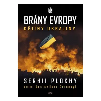 Brány Evropy : dějiny Ukrajiny - Serhii Plokhy (2023, Jota)