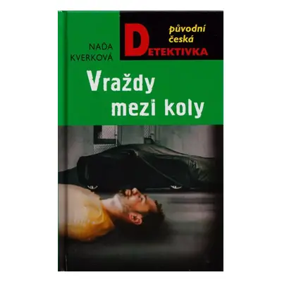 Vraždy mezi koly - Naďa Kverková (2022, MOBA)