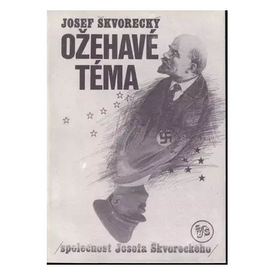 Ožehavé téma ; Jsou Kanaďané politicky naivní? ; Divné události v Lisabonu - Josef Škvorecký (19