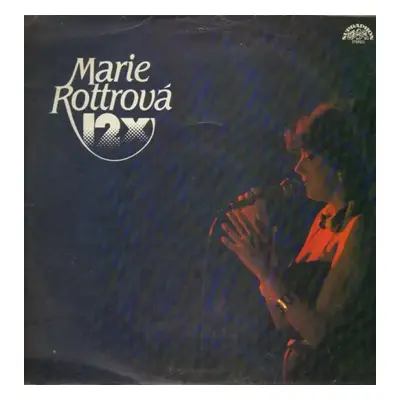 12x - Marie Rottrová (1985, Supraphon)