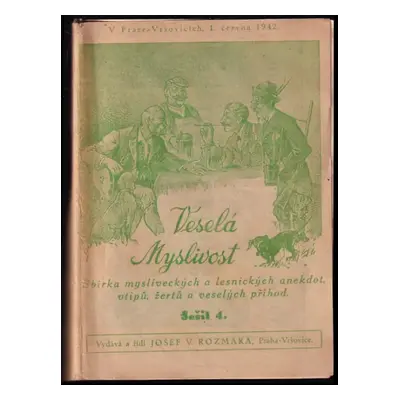 Veselá myslivost - sešit 4. : Sbírka mysliveckých a lesnických anekdot, vtipů, žertů a veselých 