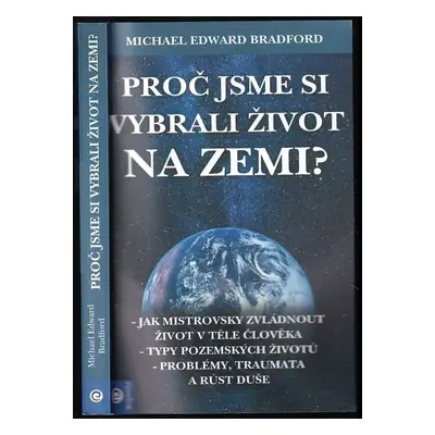 Proč jsme si vybrali život na zemi? - Michael Bradford (2021, Eugenika)