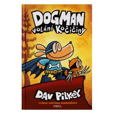 Dogman : Volání kočičiny - Dav Pilkey (2021, Euromedia Group)