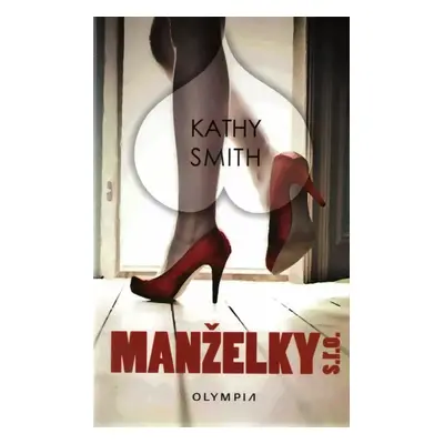 Manželky s.r.o - Kathy Smith (2018, Olympia)