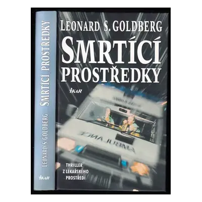 Smrtící prostředky - Leonard S Goldberg (2000, Ikar)