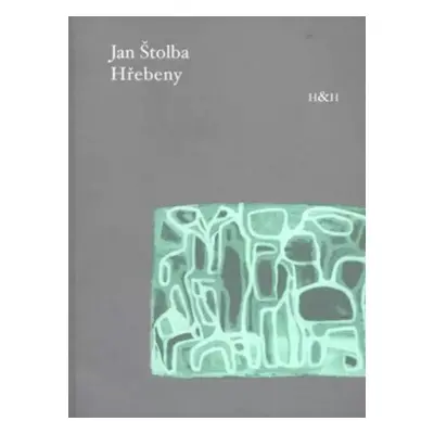 Hřebeny - Jan Štolba (2007, H & H)