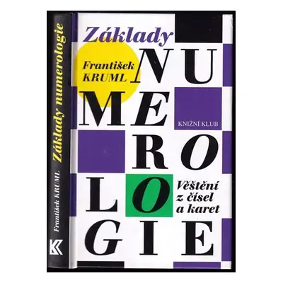 Základy numerologie : věštění z čísel a karet - František Kruml (2009, Knižní klub)