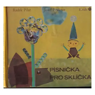 Písnička pro sklíčka - Josef Brukner (1971, Kruh)