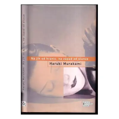 Na jih od hranic, na západ od slunce - Haruki Murakami (2008, Odeon)