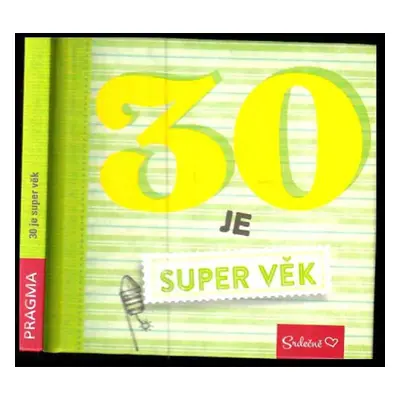 30 je super věk (2017, Euromedia Group)