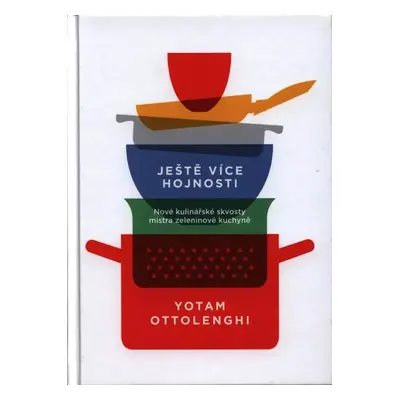 Ještě více hojnosti - Yotam Ottolenghi (2018, Slovart)