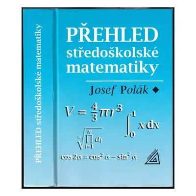 Přehled středoškolské matematiky - Josef Polák (2015, Prometheus)