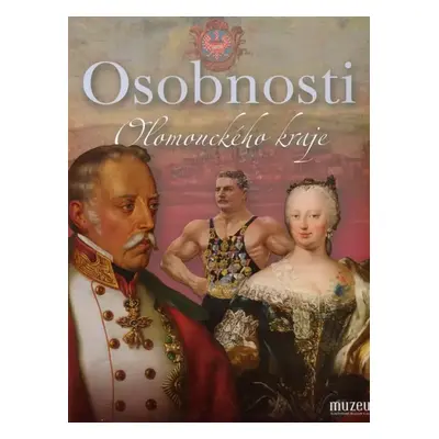 Osobnosti Olomouckého kraje (2016, Vlastivědné muzeum)