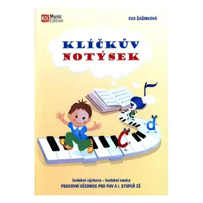 Klíčkův notýsek : hudební výchova - hudební nauka : pracovní učebnice pro PHV a I. stupeň ZŠ - E