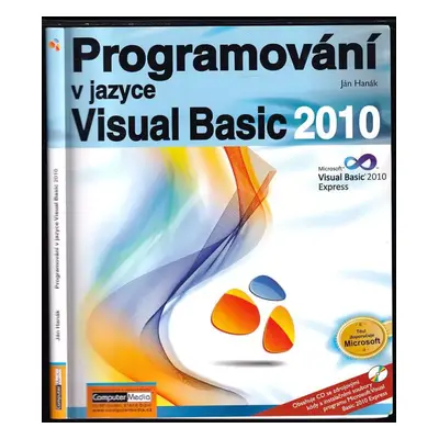 Programování v jazyce Visual Basic 2010 - Jan Hanák (2011, Computer Media)