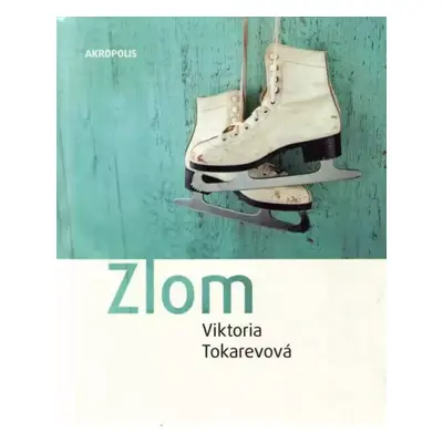 Zlom - Viktorija Samojlovna Tokareva (2016, Akropolis)