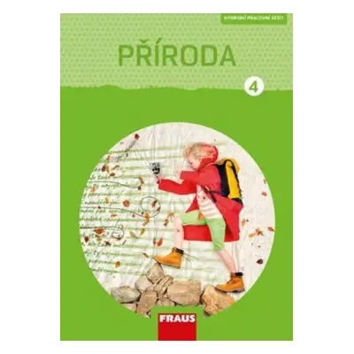 Příroda : hybridní pracovní sešit pro 4. ročník základní školy ; vzdělávací oblast Člověk a jeho