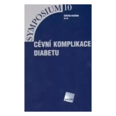 Cévní komplikace diabetu - Štěpán Svačina (2005, Galén)