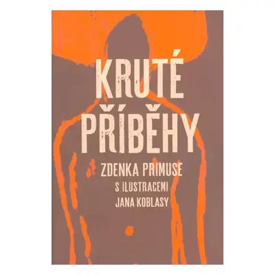 Kruté příběhy Zdenka Primuse - Zdenek Primus (2018, Retro Gallery)