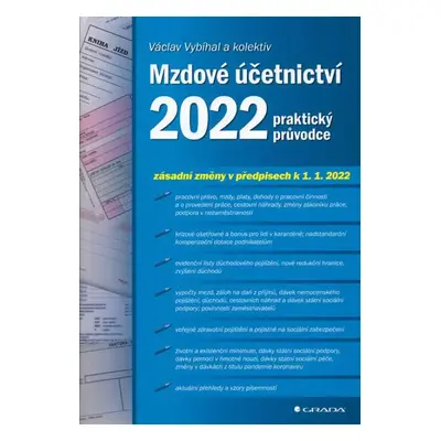 Mzdové účetnictví 2022 : praktický průvodce - Václav Vybíhal (2022, Grada)