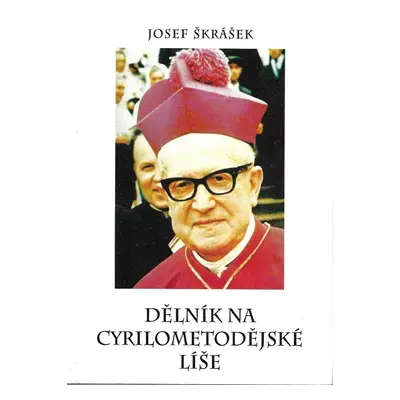 Dělník na cyrilometodějské líše : život a dílo preláta ThDr. Františka Cinka - Josef Skrašek, Jo