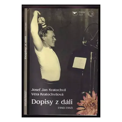 Dopisy z dáli (1940-1943) - Josef Jan Kratochvíl, Věra Kratochvílová (2012, Geum)