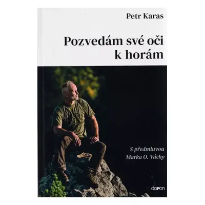 Pozvedám své oči k horám - Petr Karas (2022, Doron)