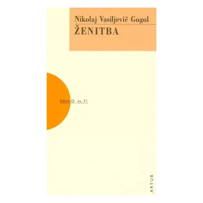 Ženitba - Nikolaj Vasil'jevič Gogol‘ (2022, Artur)