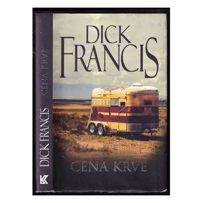 Cena krve - Dick Francis (2017, Knižní klub)