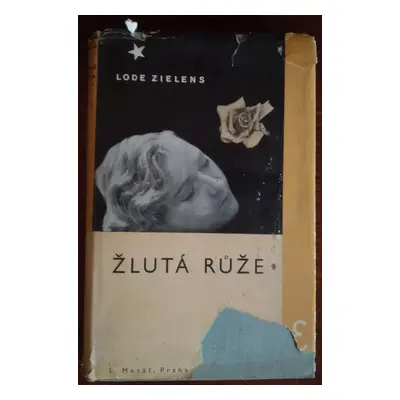 Žlutá růže - Lode Zielens (1936, L. Mazáč)