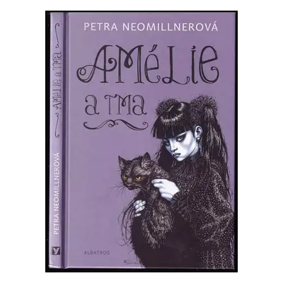 Amélie a tma - Petra Neomillnerová (2012, Albatros)