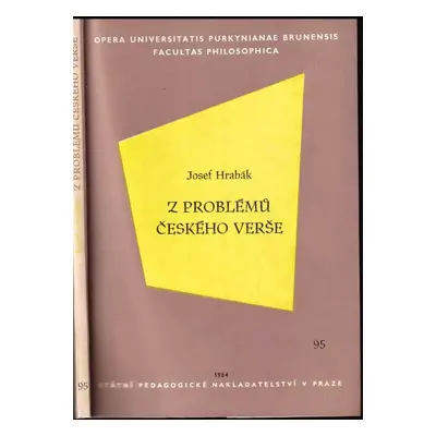 Z problémů českého verše - Josef Hrabák (1964, Státní pedagogické nakladatelství)