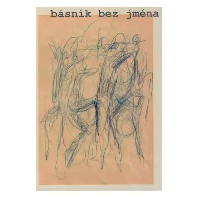 Básník bez jména - Ivan Fried (2020, Talent Pro Art, s.r.o.)