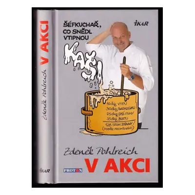 Zdeněk Pohlreich v akci, aneb, Šéfkuchař, který snědl vtipnou kaši - Zdeněk Pohlreich (2011, Ika