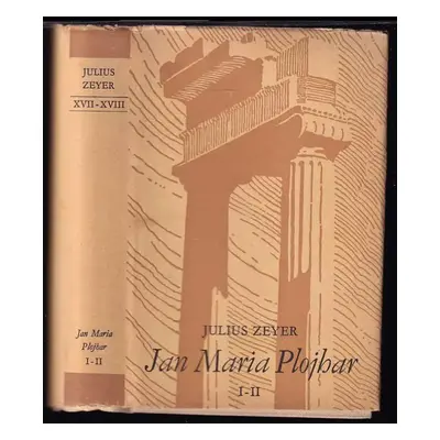 Jan Maria Plojhar : Díl první [a druhý] - Julius Zeyer (1947, Unie)