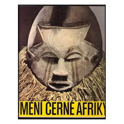 Umění černé Afriky - Werner Forman (1969, Artia)