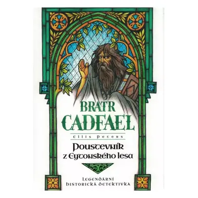 Bratr Cadfael : Poustevník z Eytonského lesa - Ellis Peters (2020, Mystery Press)