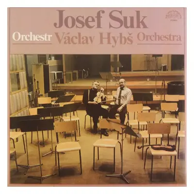 Josef Suk • Václav Hybš Orchestra - Josef Suk, Václav Hybš Orchestra (1983, Supraphon)