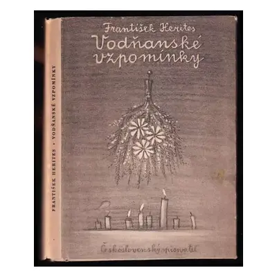 Vodňanské vzpomínky - František Herites (1958, Československý spisovatel)