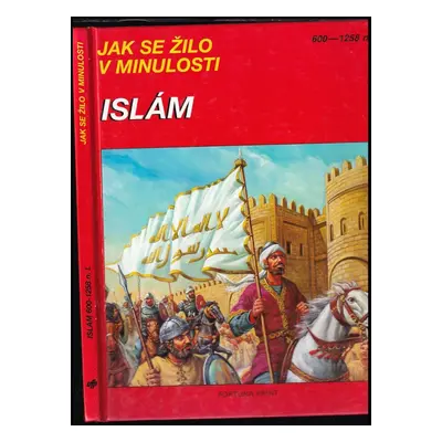 Islam 600-1258 n. l - Mochtár Moktefí (1998, Fortuna Print)