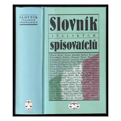 Slovník italských spisovatelů - Alice Flemrova, Jiří Pelán (2004, Libri)