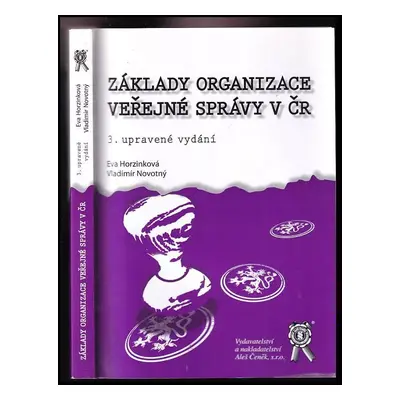 Základy organizace veřejné správy v ČR - Vladimír Novotný, Eva Horzinková (2013, Vydavatelství a